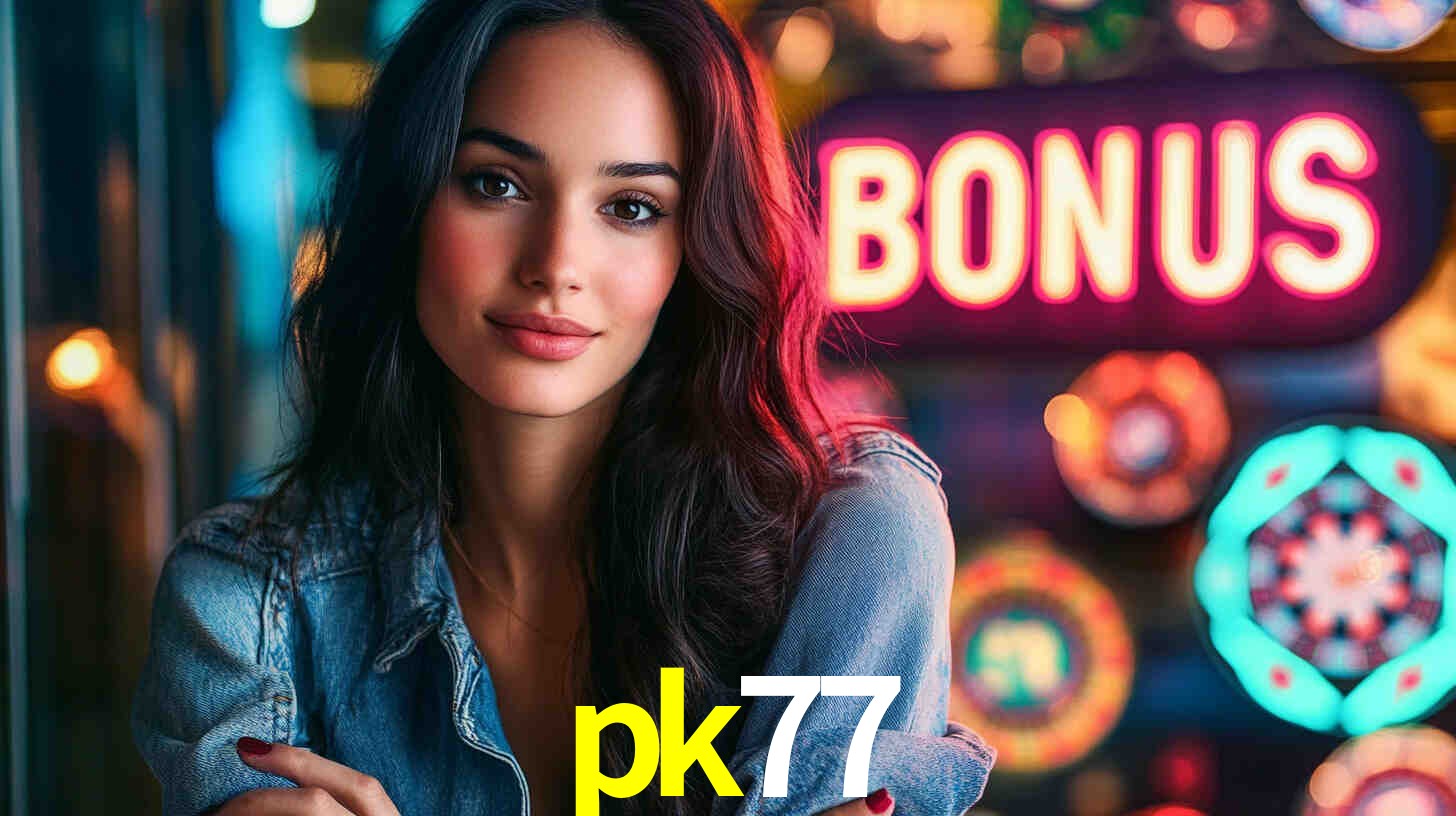 pk77 - Aposta Insana de Sorte - pk77.com